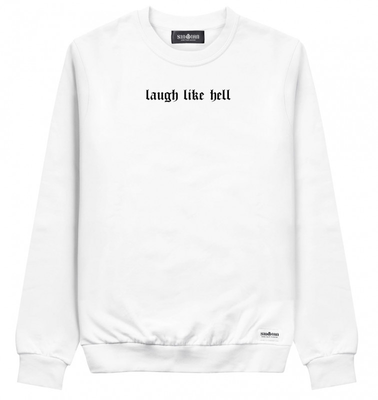 Laugh Like Hell Sweat-Shirt